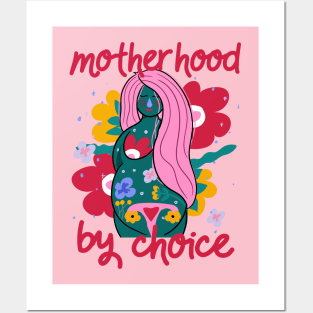 MOTHERHOOD BY CHOICE Posters and Art